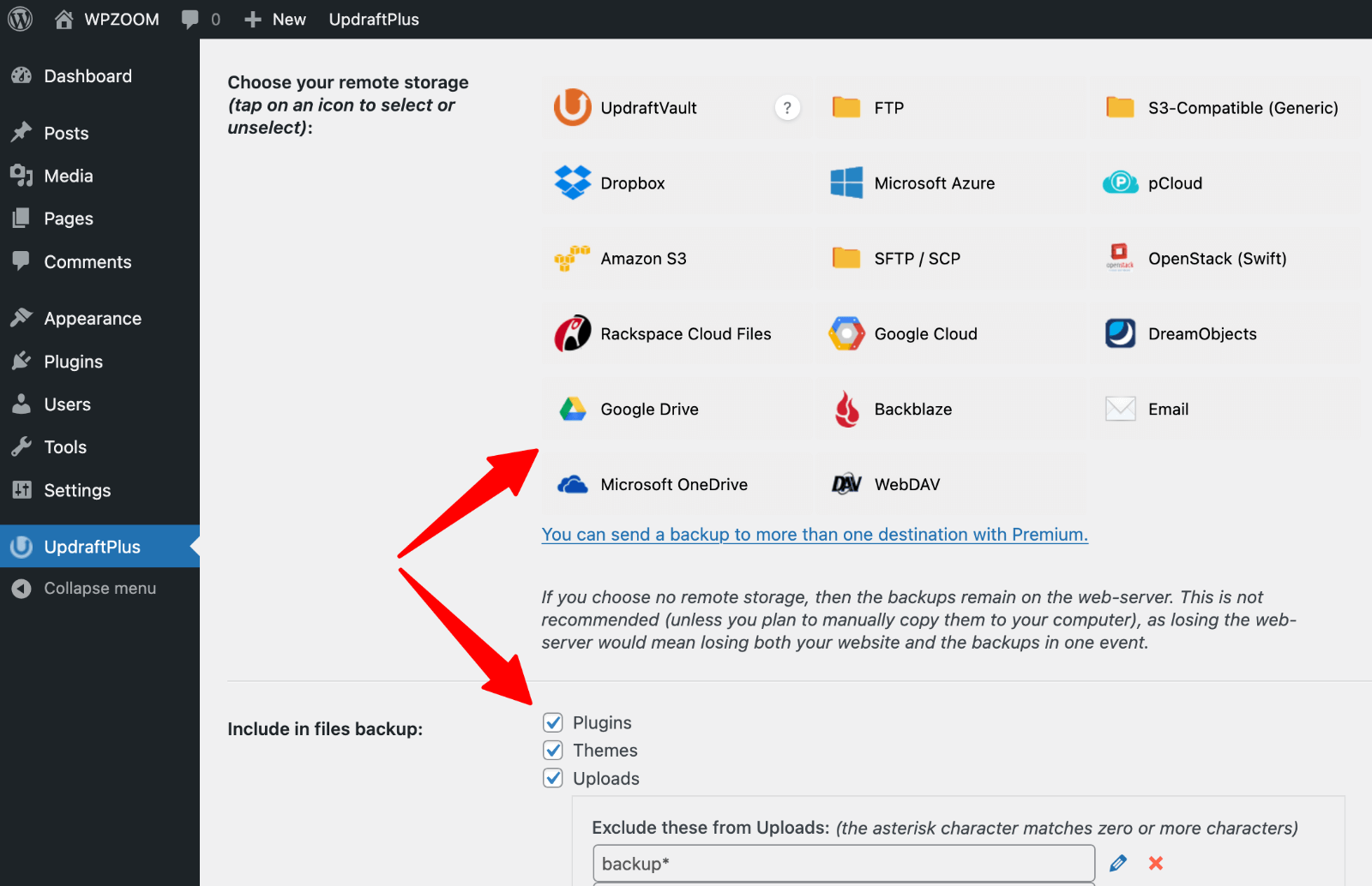 UpdraftPlus > Settings > Storage and what includes