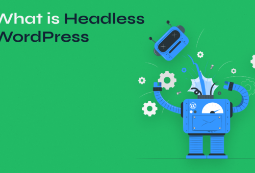 What Is Headless WordPress