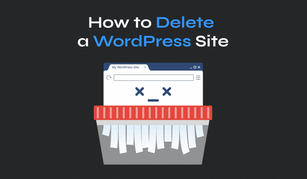 How to Delete a WordPress Site: Complete Removal Guide - WPZOOM