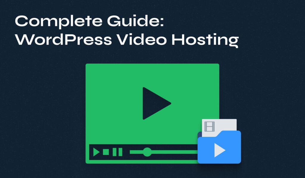 WordPress Video Hosting 2026 Complete Guide