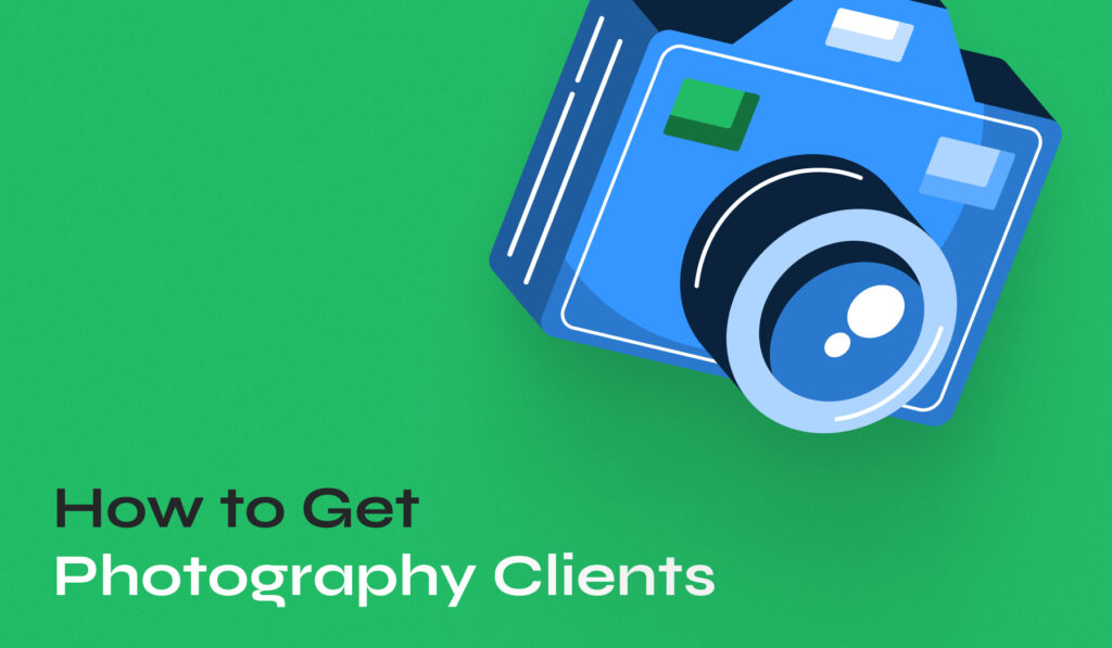 How to Get Photography Clients